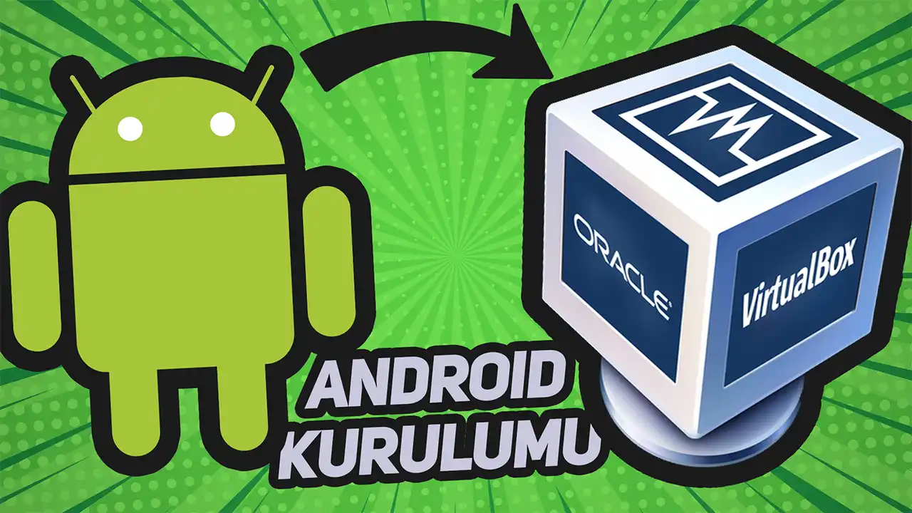 VirtualBox Android Kurma: Bilgisayarda Android Kullanma 19 VirtualBox Android Kurma: Bilgisayarda Android Kullanma