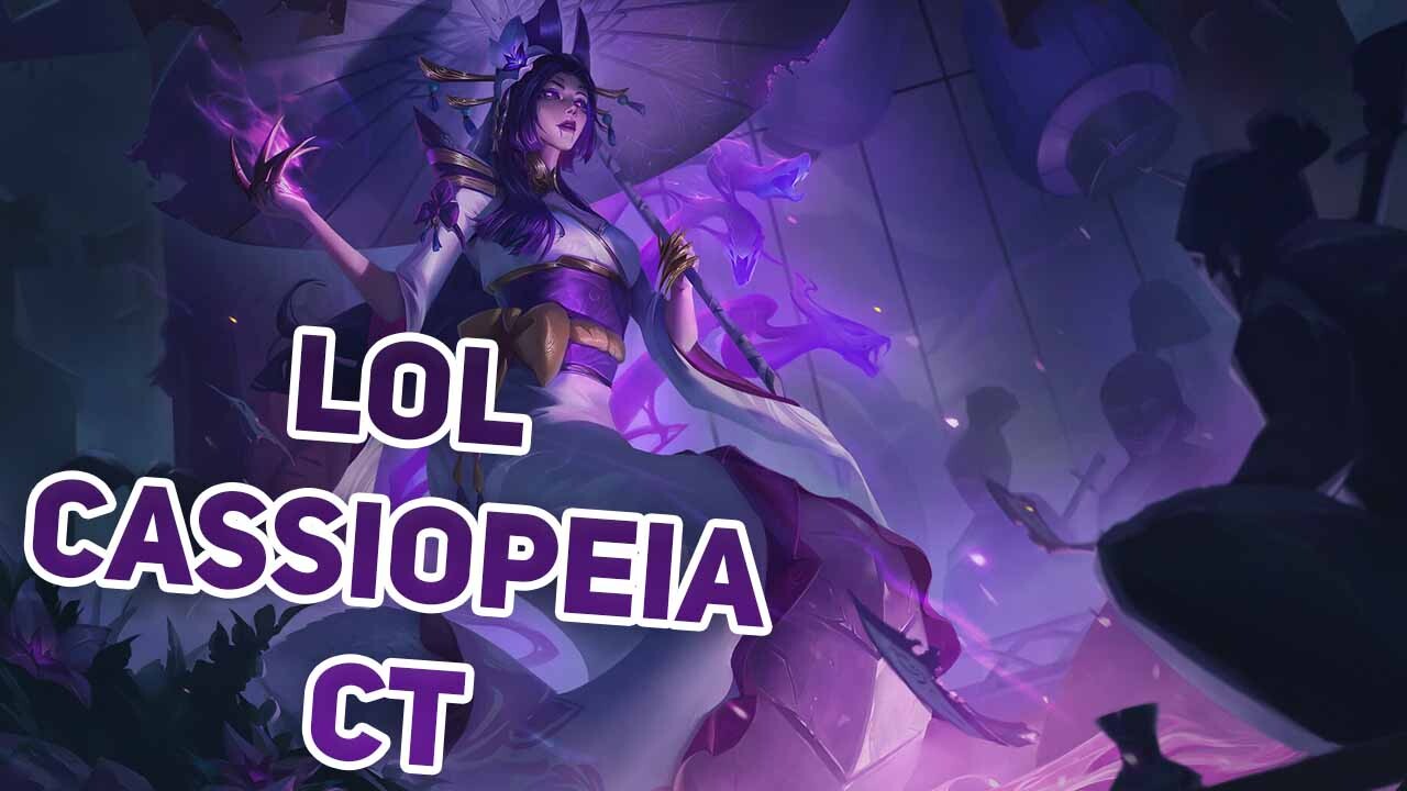 Cassiopeia CT: Cassiopeia'ya Karşı Güçlü Şampiyonlar ve Stratejiler 66 Cassiopeia CT: Cassiopeia'ya Karşı Güçlü Şampiyonlar ve Stratejiler