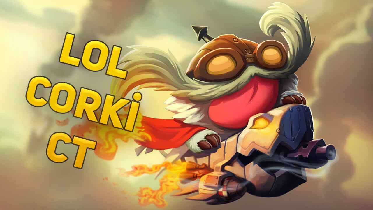 Corki CT: Corki'ye Karşı Güçlü Şampiyonlar ve Stratejiler 6 Corki CT: Corki'ye Karşı Güçlü Şampiyonlar ve Stratejiler